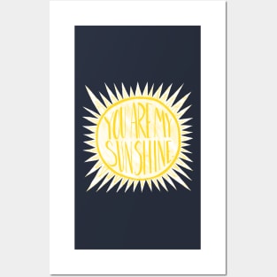 You Are My Sunshine Posters and Art